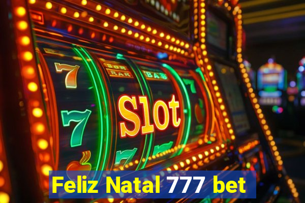 Feliz Natal 777 bet